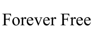 FOREVER FREE