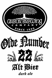ARBOR BREWING COMPANY SINCE 1995 OLDE NUMBER 22 ALT BIER DARK ALE