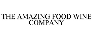 THE AMAZING FOOD WINE COMPANY