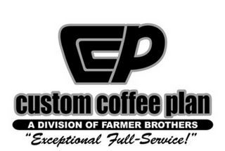 CCP CUSTOM COFFEE PLAN A DIVISION OF FARMER BROTHERS "EXCEPTIONAL FULL-SERVICE!"