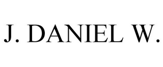 J. DANIEL W.