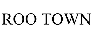 ROO TOWN