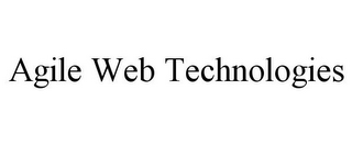 AGILE WEB TECHNOLOGIES