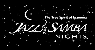 THE TRUE SPIRIT OF IPANEMA JAZZ & SAMBA NIGHTS