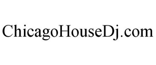 CHICAGOHOUSEDJ.COM