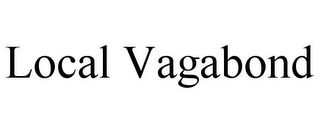 LOCAL VAGABOND