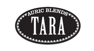 AURIC BLENDS TARA