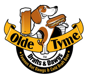 OLDE TYME DRAFTS & DAWGS FAMOUS HOT DAWGS & COLD DRAFT BEER