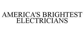 AMERICA'S BRIGHTEST ELECTRICIANS