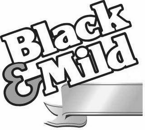 BLACK & MILD