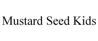 MUSTARD SEED KIDS