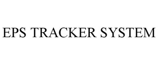 EPS TRACKER SYSTEM