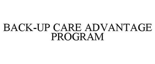 BACK-UP CARE ADVANTAGE PROGRAM