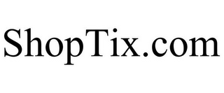 SHOPTIX.COM