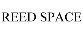 REED SPACE