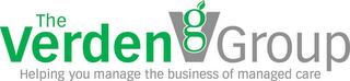 THE VERDEN VG GROUP HELPING YOU MANAGE THE BUSINESS OF MANAGED CARE