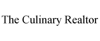 THE CULINARY REALTOR