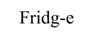 FRIDG-E