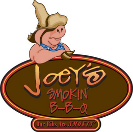 JOEY'S SMOKIN' B-B-Q OUR RIBS ARE SMOKIN'