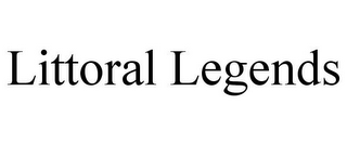 LITTORAL LEGENDS
