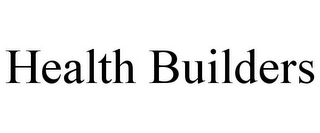 HEALTH BUILDERS