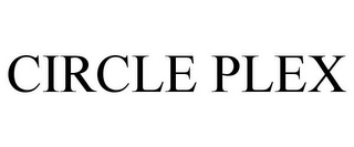 CIRCLE PLEX