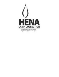 HENA LAMP COLLECTION LIGHTING YOUR WAY.