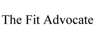 THE FIT ADVOCATE