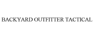 BACKYARD OUTFITTER TACTICAL