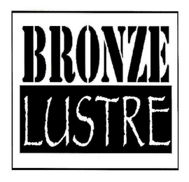 BRONZE LUSTRE