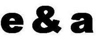 E&A