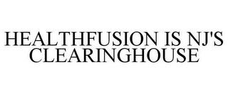 HEALTHFUSION IS NJ'S CLEARINGHOUSE