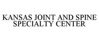 KANSAS JOINT AND SPINE SPECIALTY CENTER