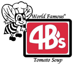 4 B'S "WORLD FAMOUS" TOMATO SOUP