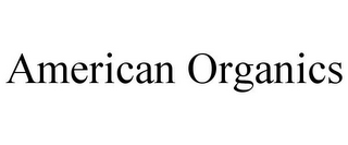AMERICAN ORGANICS