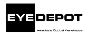 EYE DEPOT AMERICA'S OPTICAL WAREHOUSE