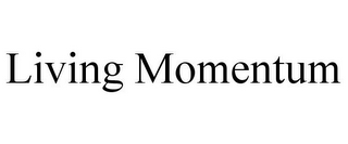 LIVING MOMENTUM