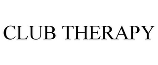 CLUB THERAPY
