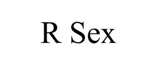 R SEX