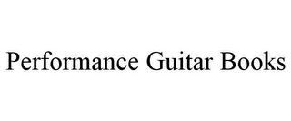 PERFORMANCE GUITAR BOOKS