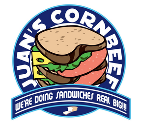 JUAN'S CORNBEEF WE'RE DOING SANDWICHES REAL BIG!!!