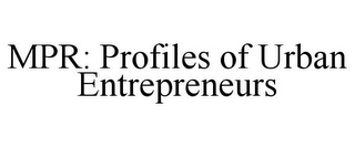 MPR: PROFILES OF URBAN ENTREPRENEURS