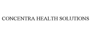 CONCENTRA HEALTH SOLUTIONS