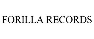 FORILLA RECORDS