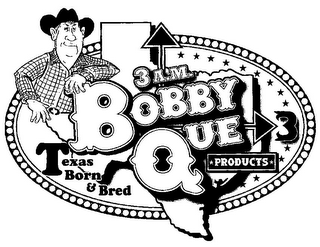 3.A.M BOBBY QUE PRODUCTS 3 TEXAS BORN & BRED