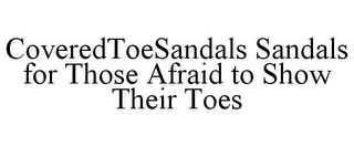 COVEREDTOESANDALS SANDALS FOR THOSE AFRAID TO SHOW THEIR TOES