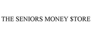 THE SENIORS MONEY $TORE