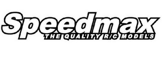 SPEEDMAX THE QUALITY R/C MODELS