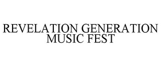 REVELATION GENERATION MUSIC FEST