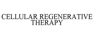 CELLULAR REGENERATIVE THERAPY